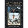 Alchemy: The Soul of Astrology An Alchemical Approach Seeks To Release the Latent