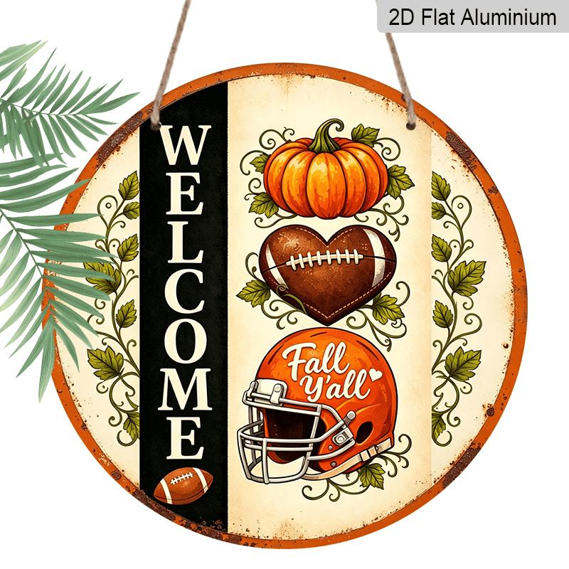 2D Flat, 1pc Round Aluminum Wall Hanging Ornament, Fall Y'all Welcome Football Helmet Pumpkin Autumn Vine Printed Plaque, Harvest Season Keepsake