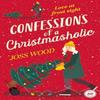Confessions of a Christmasholic by Joss Wood Paperback Book 9780008655570