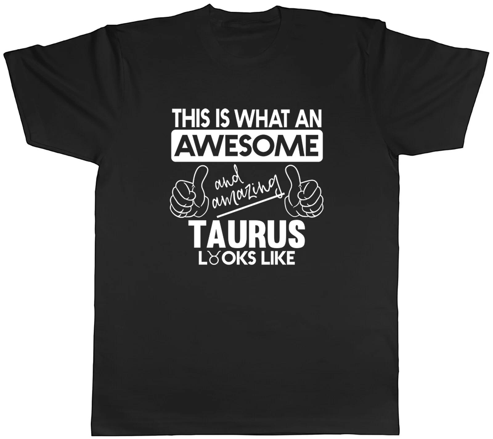 This is what an Awesome and Amazing Taurus Looks Like Mens Unisex T-Shirt Tee M