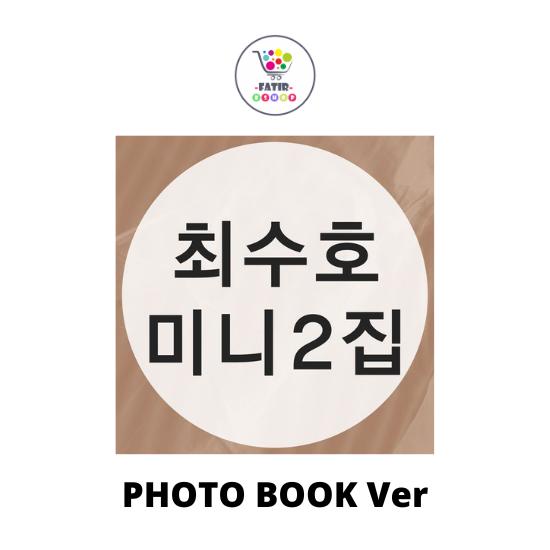 Photo Book Ver Choi Soo Ho 2nd Mini Album No POB