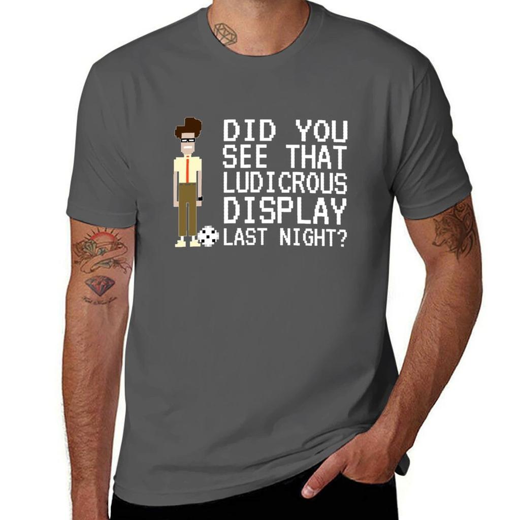 IT Crowd - Did You See That Ludicrous Display Last Night? T-Shirt Boys Animal Print Sports Fans Funnys Mens White T Shirts
