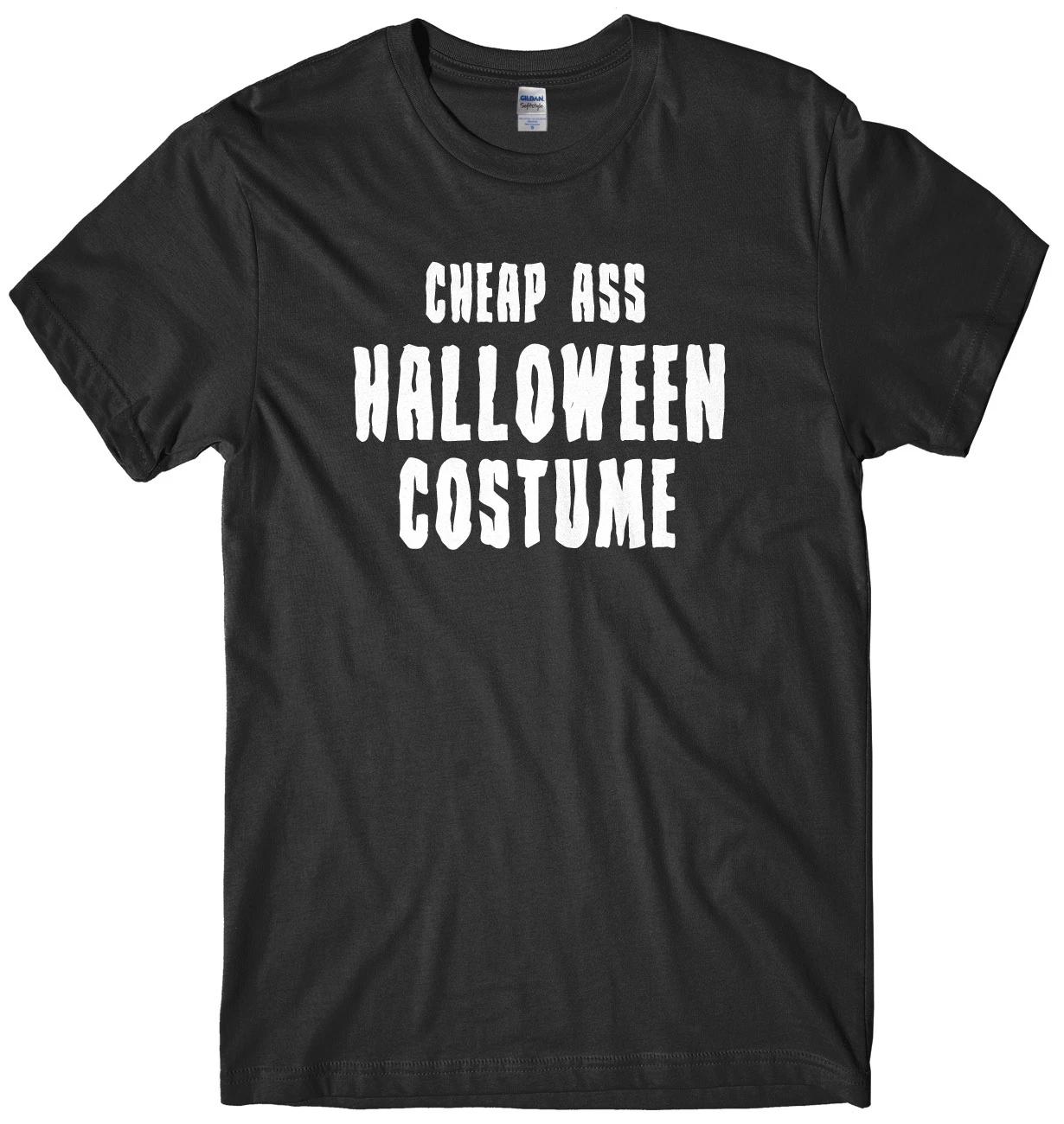 Cheap Ass Halloween Costume Mens Funny Unisex Halloween T-Shirt L