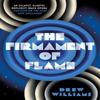 The Firmament of Flame by Drew Williams Paperback Book 9781471171222