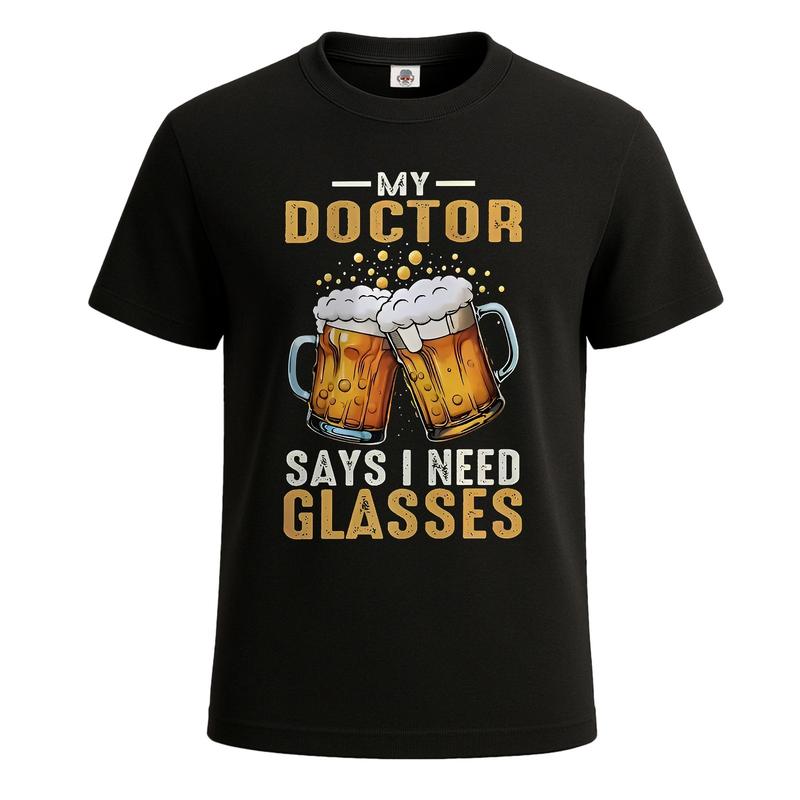 My Doctor Says I Need Glasses Unisex Graphic T-Shirt Joke Party Novelty Tee Top XL