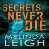 Secrets Never Die by Melinda Leigh Paperback Book 9781542040181