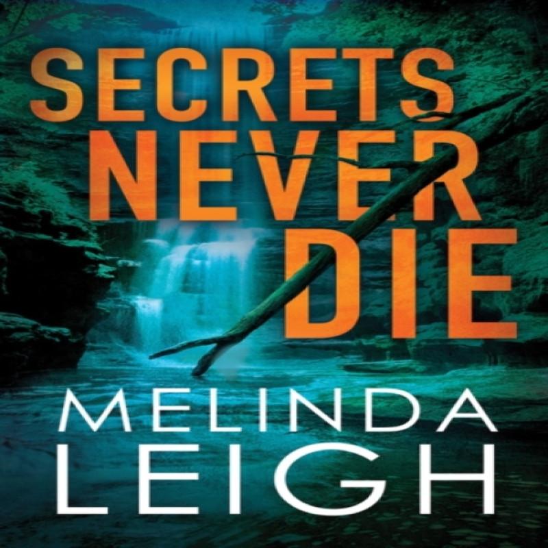 Secrets Never Die by Melinda Leigh Paperback Book 9781542040181