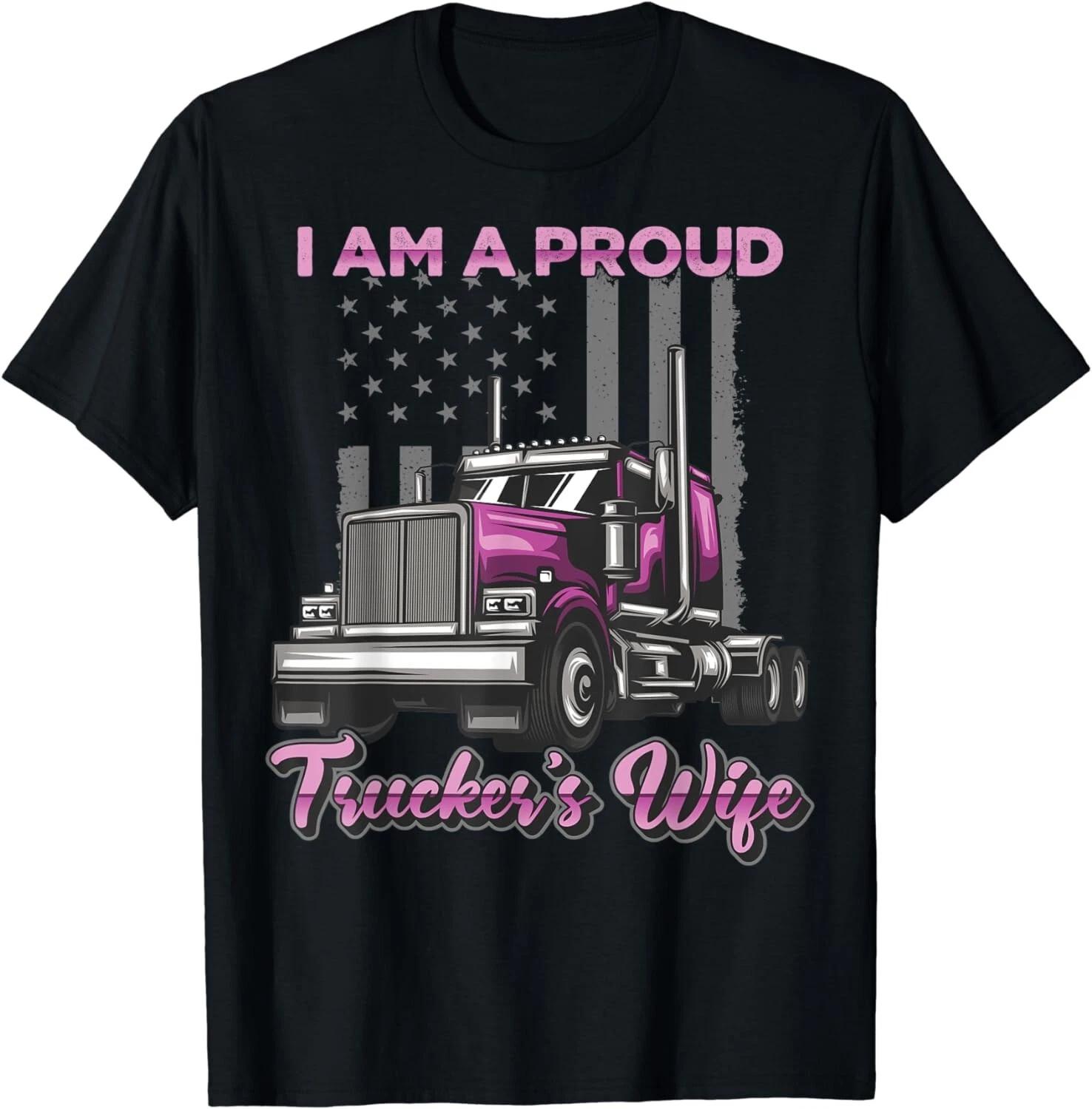 Proud Truck Driver Wife - Semi Truck Driver Trucker s Wife Gift Unisex T-Shirt 2XL