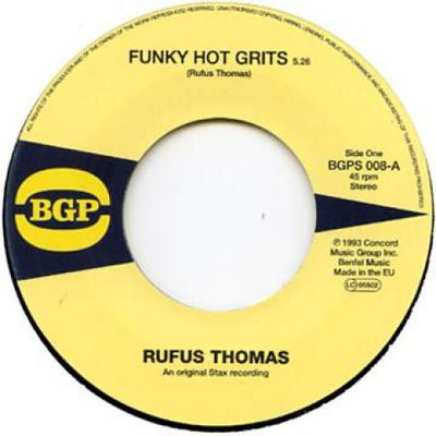 7inch Record RUFUS THOMAS - Funky Hot Grits / Give Me The Green BGPS008 BGP 1973 UK Soul/Funk