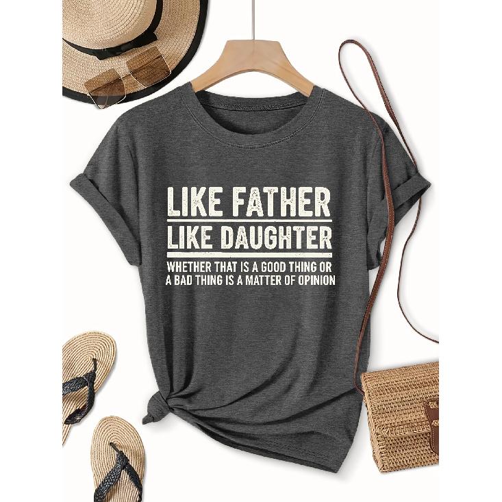 Single-piece Women's Short-sleeve Shirt T Shirt Humorous Sarcasm “Like Father Like Daughter” Printed Casual Round-neck Top Suitable for Wear In