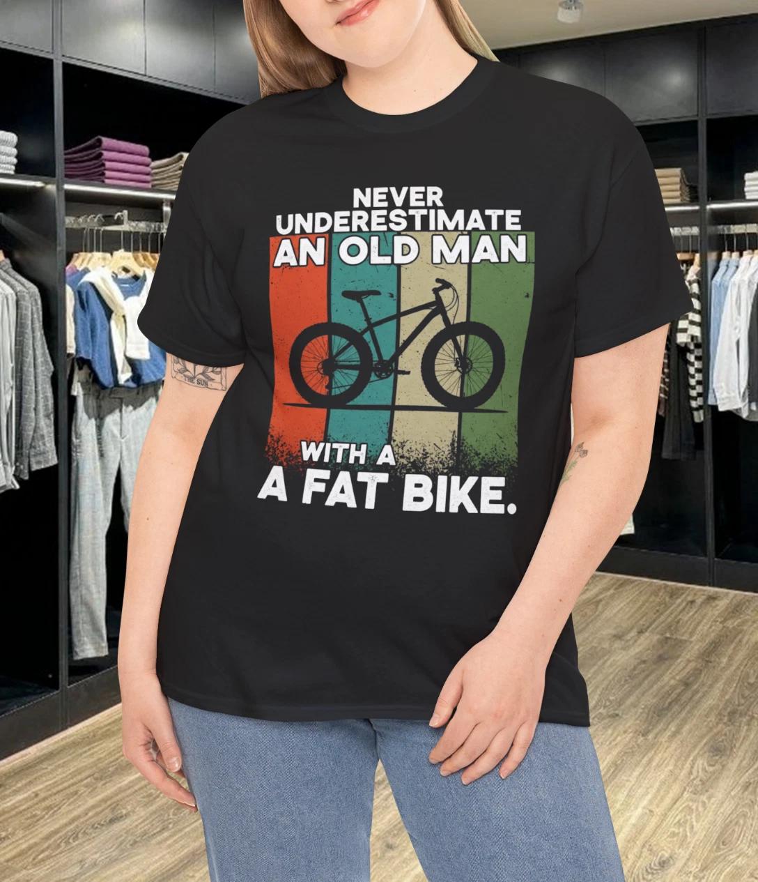 

Never Underestimate An Old Man With A Fat Bike Cotton Unisex T-Shirt 4XL