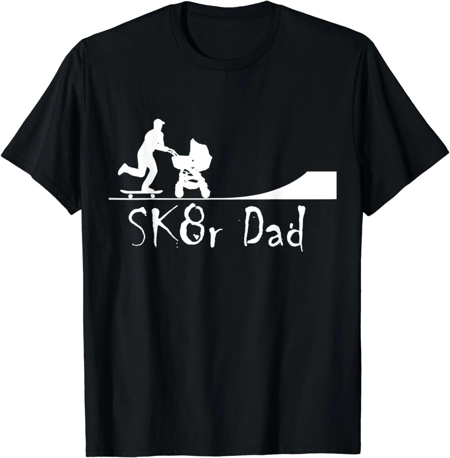 Sk8r Dad with Skateboarding Dad and Skater Pram Gift Unisex T-Shirt 4XL