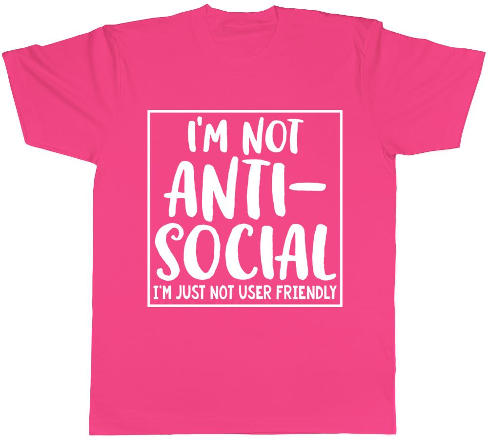 Im Not AntiSocial Im Just Not User Friendly Funny Unisexs TShirt