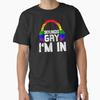 Sounds Gay Im In Classic T Shirt T Shirt Made In US/AUS Size S-2XL