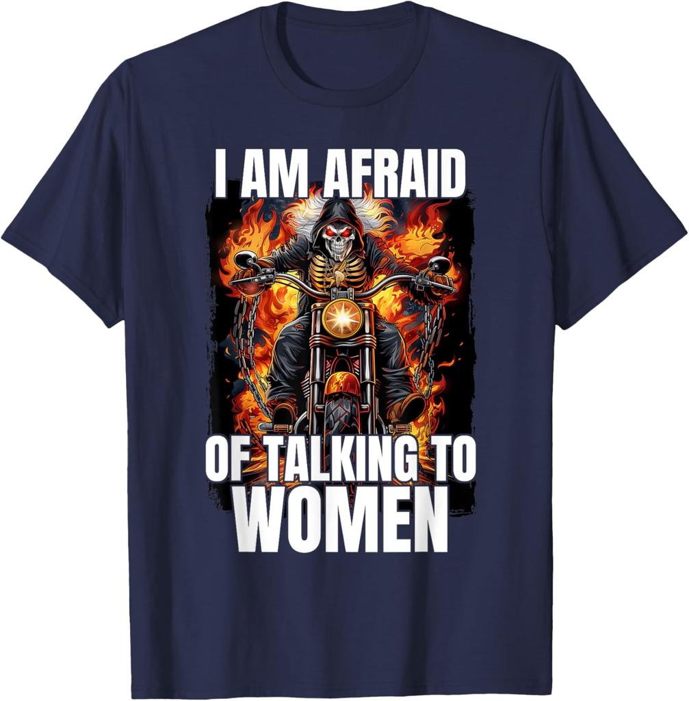 2026 Unisexs WOMEN I Am Afraid of Talking To WOMEN Tshirt Streetwear Oversize Comfortable and loose Unisexs and WOMENs Tshirts