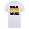 Ipa Lot When I Drink T Shirt Funny Craft Beer Drinker Alcohol Lover Gift Cotton Short Sleeve Tee Da280