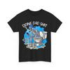 Funny Doing Dad Shirt, Dad Joke Skeleton Dad Funny Dad Father's Day T-Shirt
