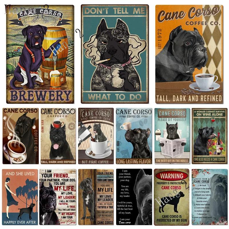 Amantes de Cães Cane Corso Pôster Personalizado do Ano Cão Cane Corso Companhia de Café Decoração de Casa Sinal de Metal para Banheiro Placa de Arte para Casa 8x12 Polegadas