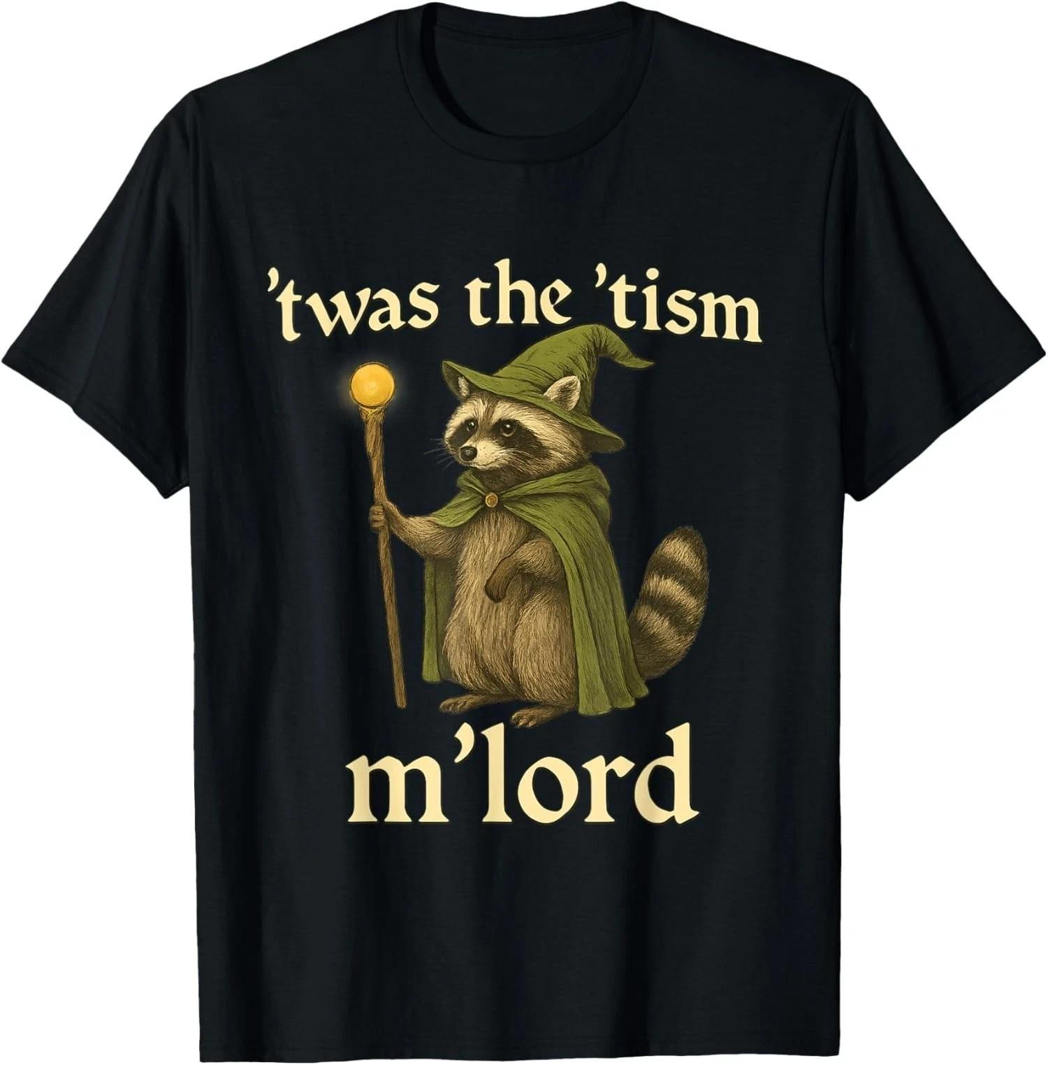 Funny Twas The Tism M’lord T-Shirt | Gen Z Meme Unisex Tee M