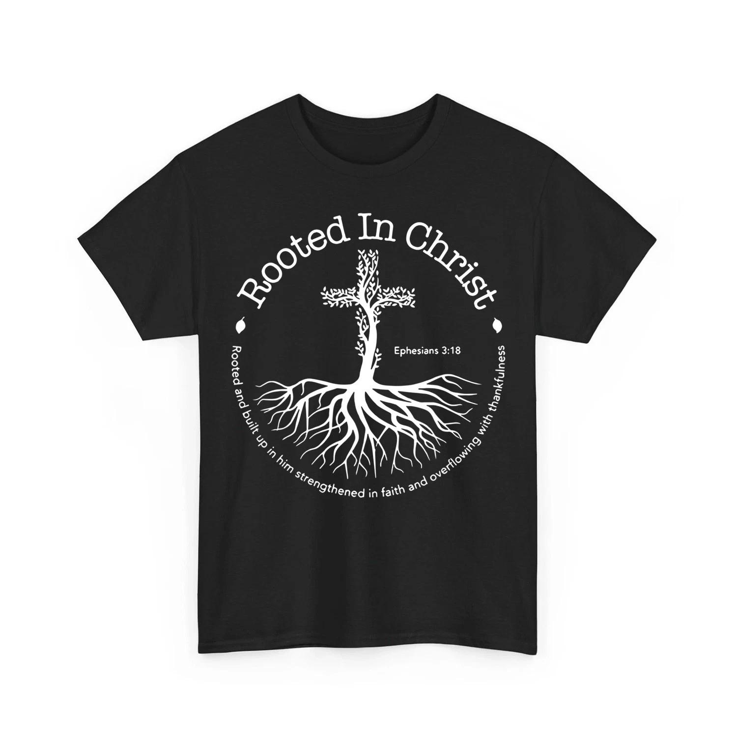 Rooted In Christ Jesus Cross Pray Bible Verse Christian Unisex 100% Cotton T-shirt Mens Tees Top L