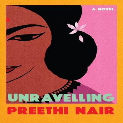 Unravelling by Preethi Nair Paperback Book 9781998997299