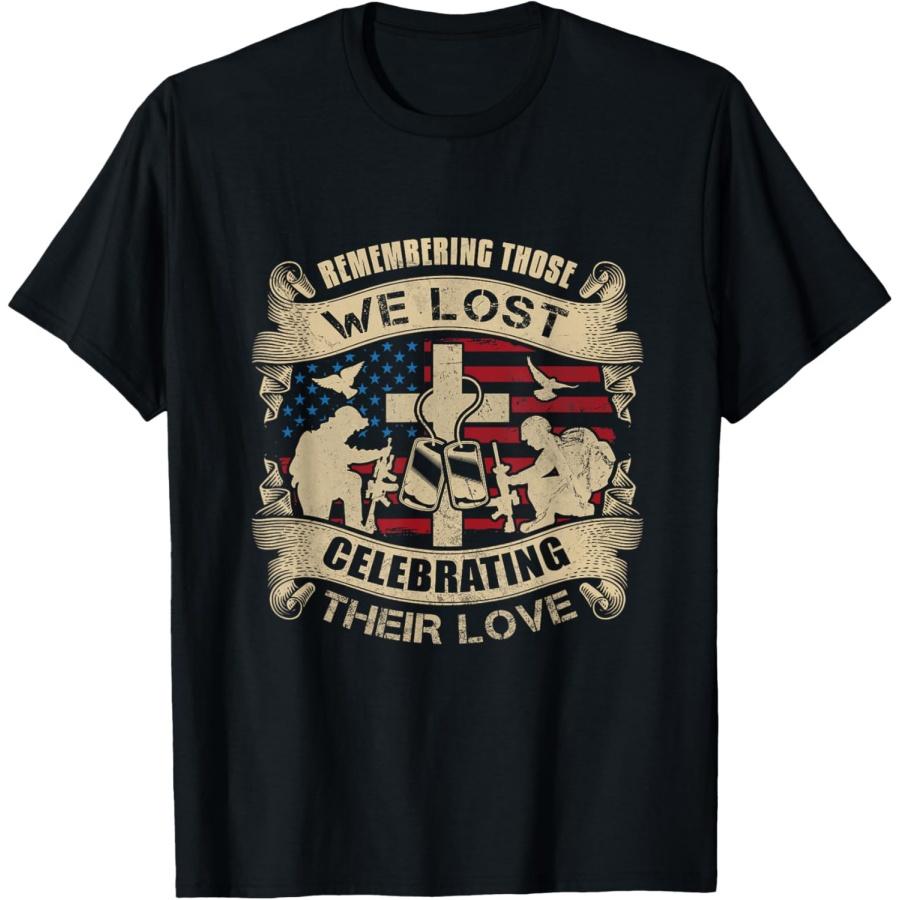 REMEMBERING THOSE WE LOST, CELEBRATING THEIR LOVE T-Shirt S