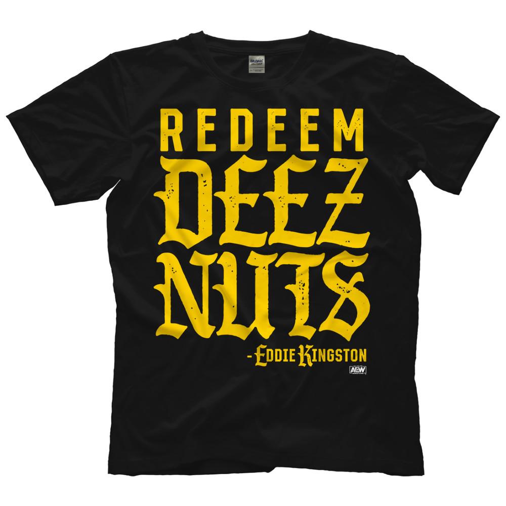 Eddie Kingston  Redeem Deez Nuts AEW Official TShirt Unisex T-Shirt L