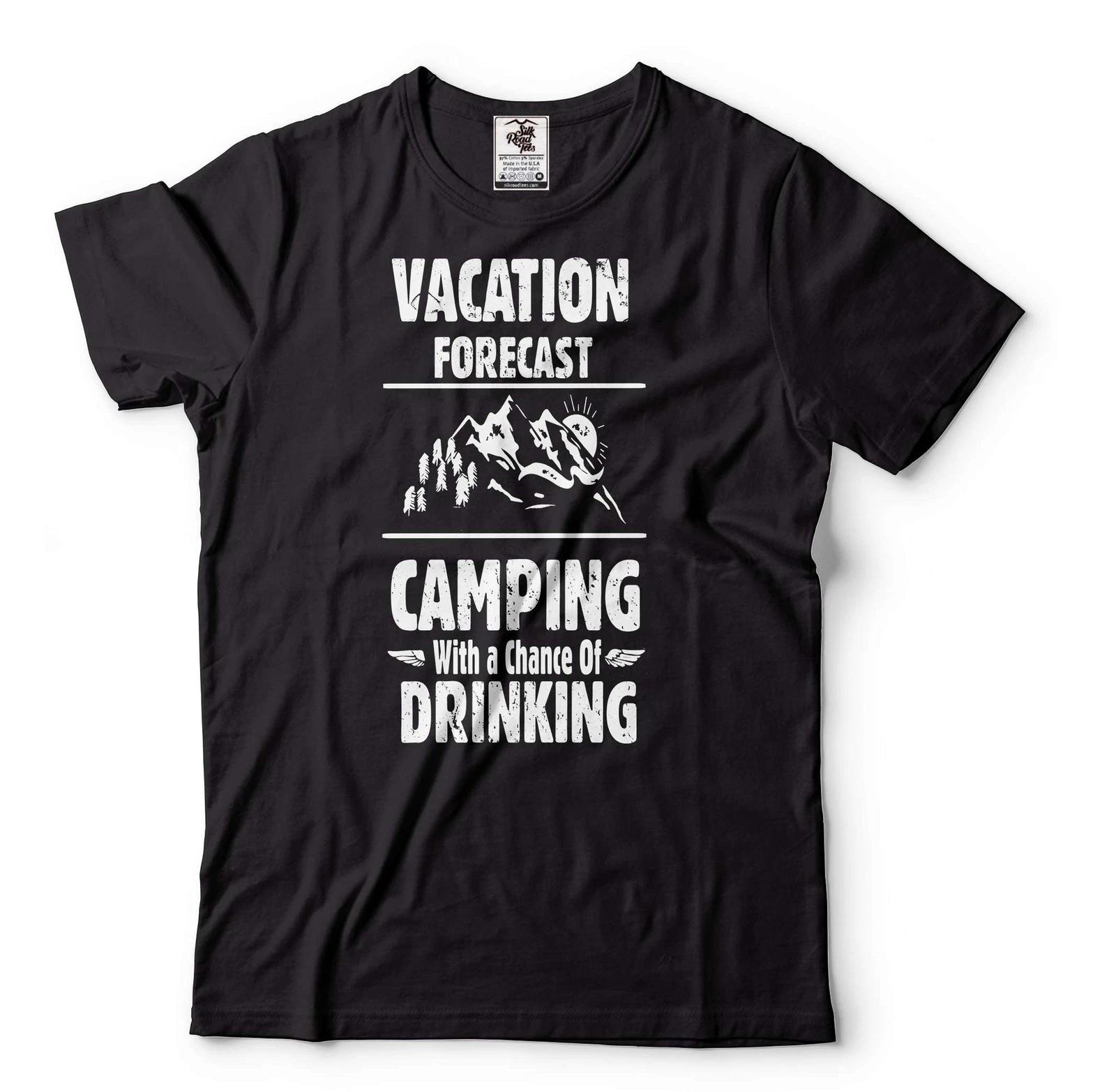 

Camping Shirt Vacation Forecast Shirt Camping With A Chance Of Drinking Shirt S