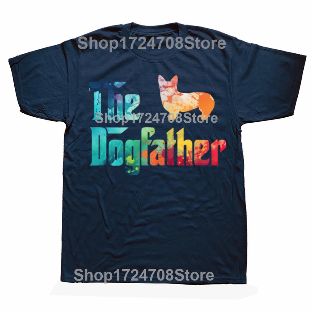 Funny The Dogfather T Shirts Summer Style Graphic Cotton Streetwear Short Sleeve Corgi Lovers Dad Gifts Tshirt Mens Clothing
