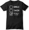 Single, Taken, Actually A Cat Mens Funny Unisex T Shirt Short Sleeve Top