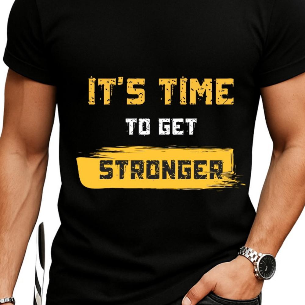 

Motivational T-shirt Its Time to get stronger Inspirational Slogan, Gym Fitness M