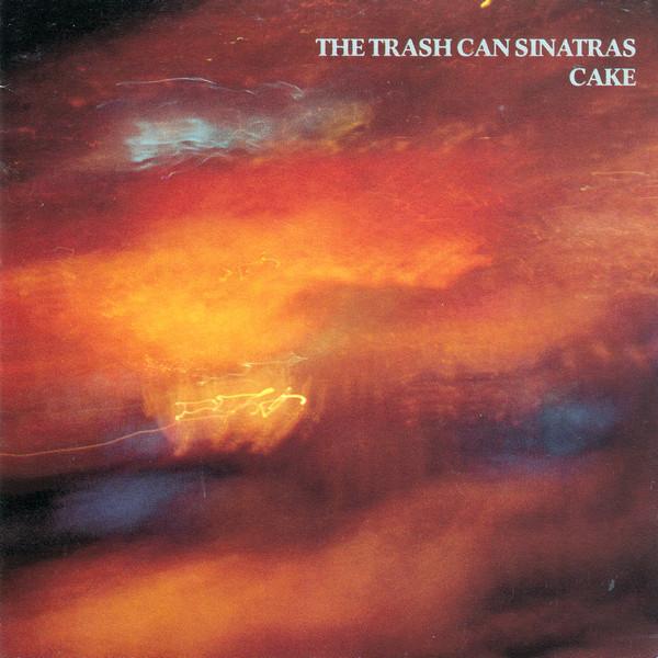 

CD TRASHCAN SINATRAS - Cake 8282012 Go! Discs 1990 US Rock Used