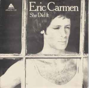 7inch Record ERIC CARMEN - She Did It ARISTA132 Arista 1977 UK Pop Used