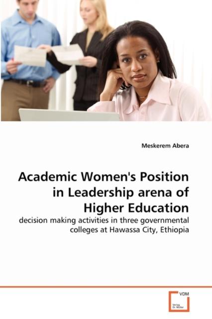 The Academic Women's Position In Leadership Arena of Higher Education Book