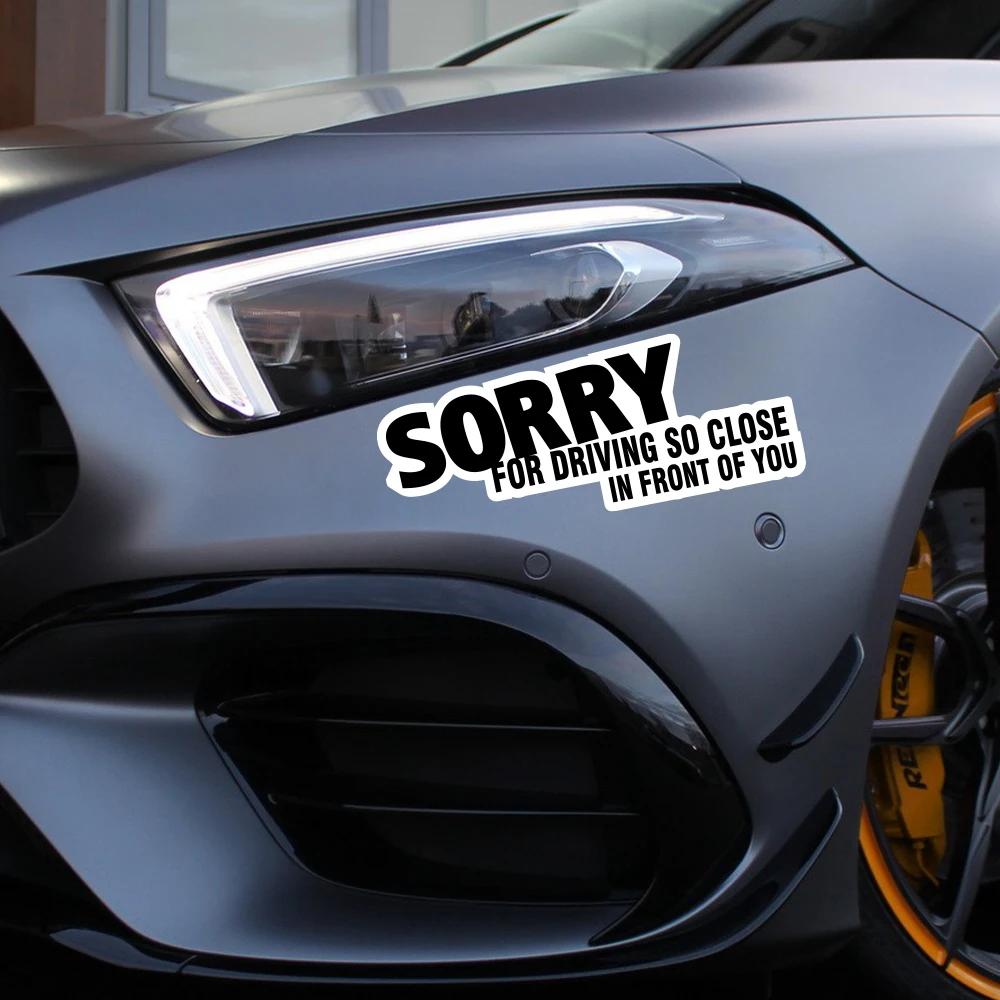Sorry voor te dichtbij rijden Sticker Auto Vrachtwagen Voorruit Raam Grappige Vinyl Stickers Voorruit Motorfiets Carrosserie Decoratie Accessoires