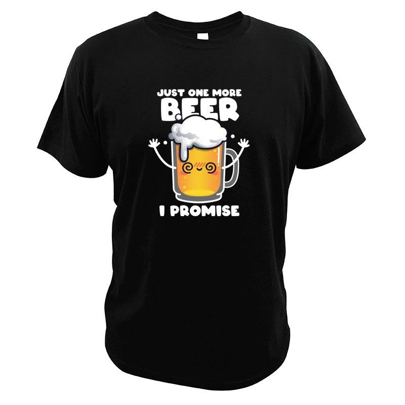 Buy Funny Just One More Beer I Promise TShirt Cute Lager Beer Graphic