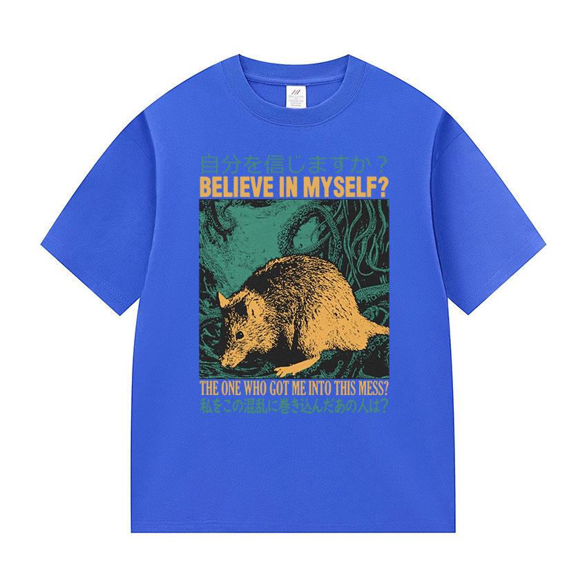 Believe In Myself Funny Graphic T Shirt Retro Japanese Rat Casual Print Tshirt Unisex Fashion Oversized 100 Cotton Unisex Tshirts