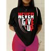 Women'S Never Give Up Funny Motivational T-Shirt, Round Neck Short Sleeve Casual & Top For, Durable All-Season Comfort, Funny Gift Idea for Women