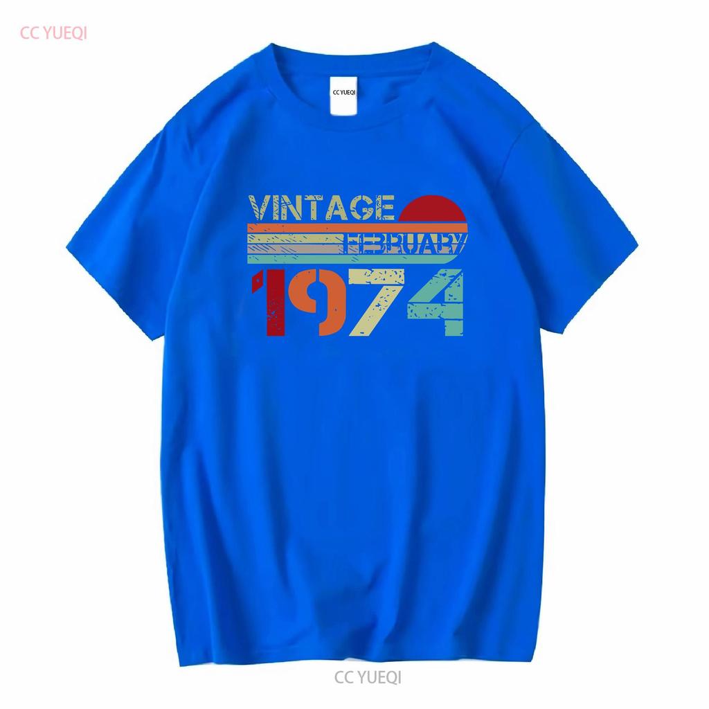 February 1974 Limited Edition Vintage Style Year Of Birth Funny Birthday T Shirt vintage Washed Stretched Soft Slightly fashion