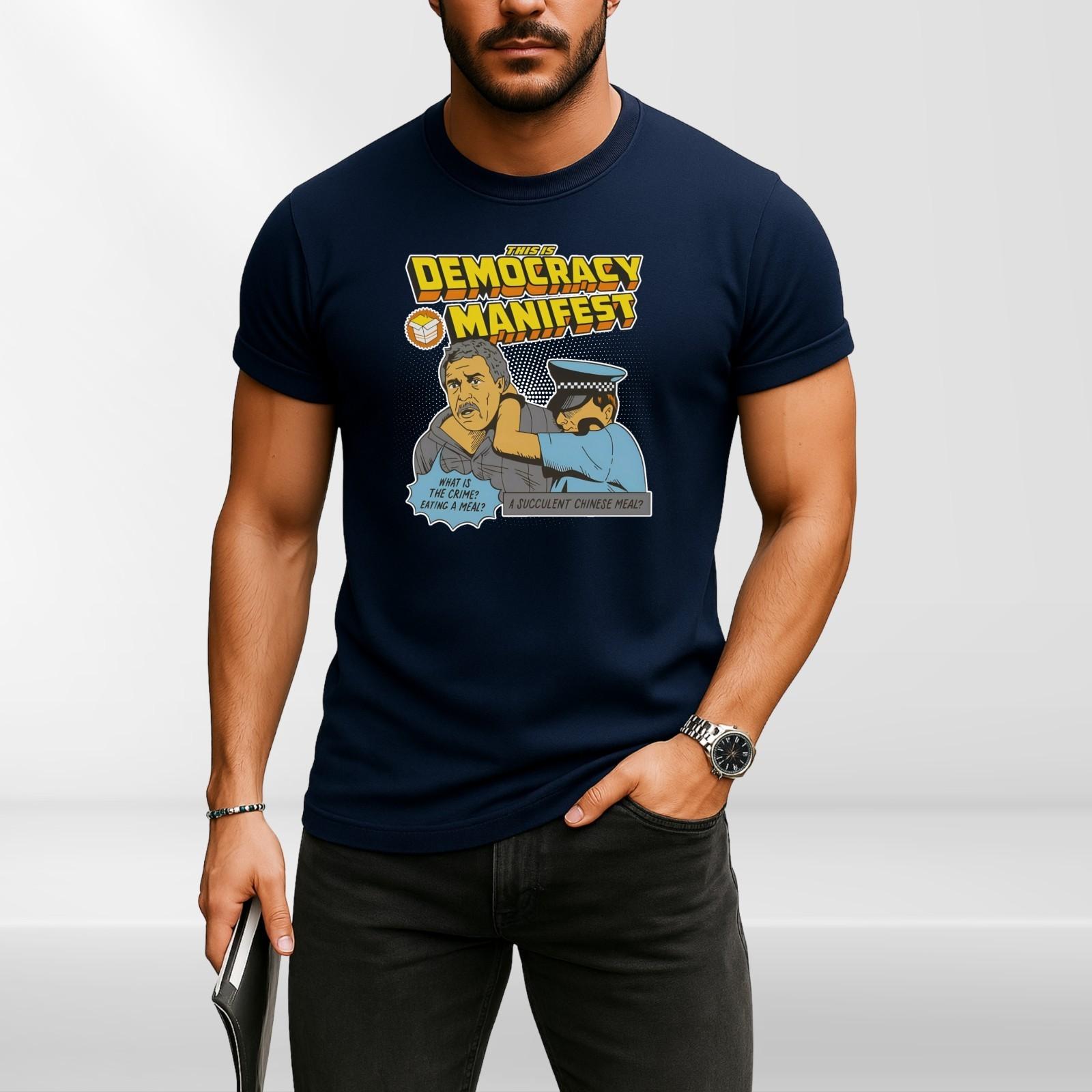 This is Democracy Manifest UK Graphic T-Shirt Mens Womens Tees Top Succulent Chinese Meal T Shirt Mens Womens Tees Top Top 4XL