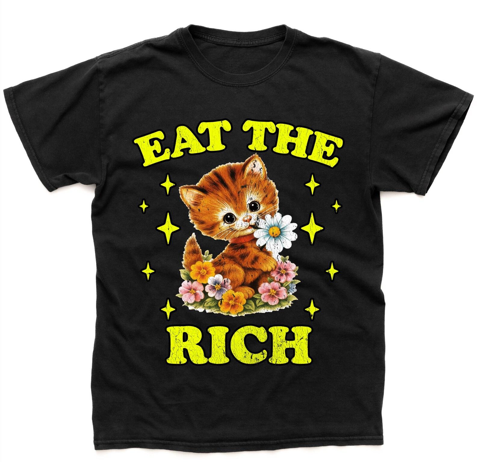 Eat the Rich T-Shirt - Liberal Leftist Shirt - Vintage Kitty Cat T-shirt - Socialist Shirt - Socialism Shirt - Vintage 90s T-Shirt XL