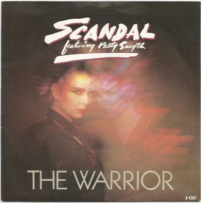 7inch Record SCANDAL, PATTY SMYTH - The Warrior A4367 CBS 1984 UK Rock Used