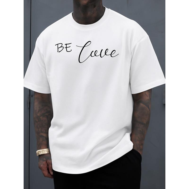 

European Size Be Love T-Shirt Men | Funny White Summer Comfortable Activewear, Perfect For Gifts, Trendy Printed, Crew Neck S белый