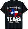 Jemand in Texas liebt mich Lustige T-Shirts Geschenk Unisex T-Shirt