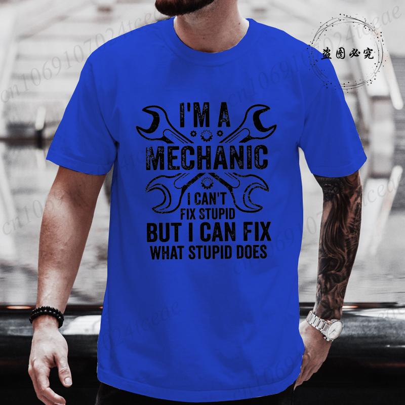 Fashion Im A Mechanic I Fix Cars Humor Auto Repairman Men Women Tshirt Vintage Clothing Tops Summer Fashion Streetwear Clothes