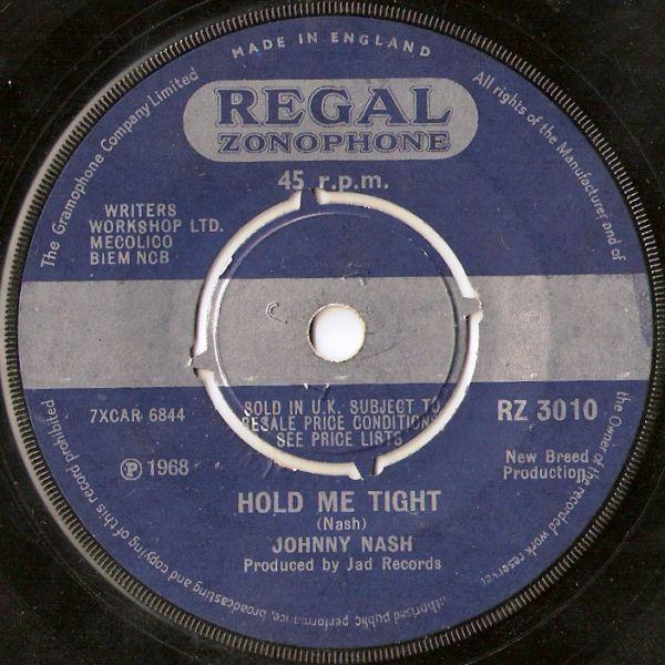 

7-дюймовая пластинка JOHNNY NASH - Hold Me Tight RZ3010 Regal Zonophone 1968 Великобритания Регги, Ска и Даб Б/У