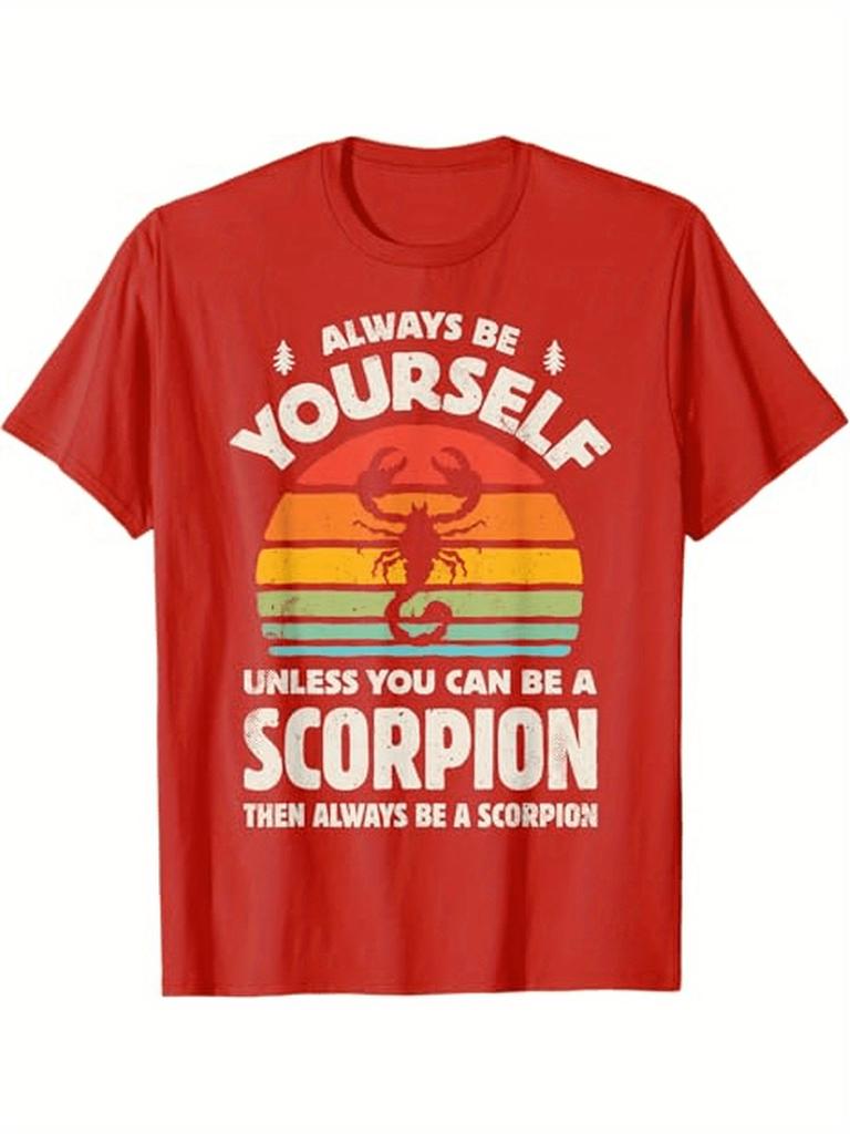 Scorpion Always Be Yourself Retro 70s Insect Zodiac Design100 Cotton Summer Oneck Short Sleeve Casual Printed Mens Tshirt