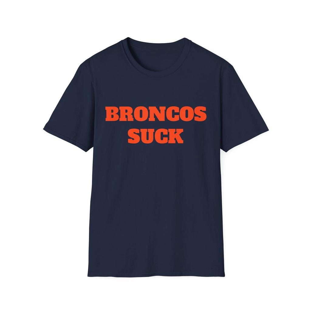 Broncos Suck Football Softstyle T-Shirt - Sports Fan Shirt, Great Gift