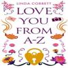 Love You From AZ by Linda Corbett Paperback Book 9780008554569