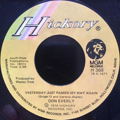 7inch Record DON EVERLY - Yesterday Just Passed My Way Again  H368 Hickory Records 1976 US Pop Used